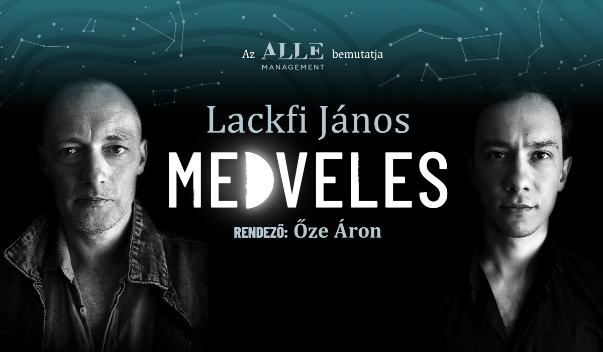 LACKFI JÁNOS: MEDVELES (egyfelvonásos dráma)